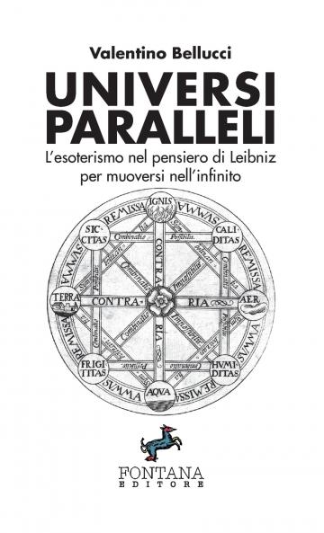 Universi Paralleli - L'esoterismo nel pensiero di Leibniz per muoversi nell'infinito