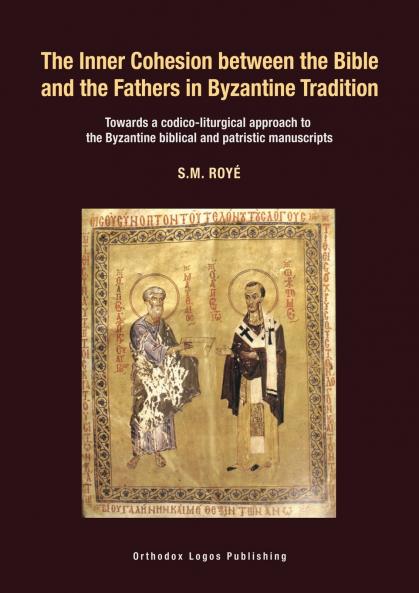 The Inner Cohesion between the Bible and the Fathers in Byzantine Tradition