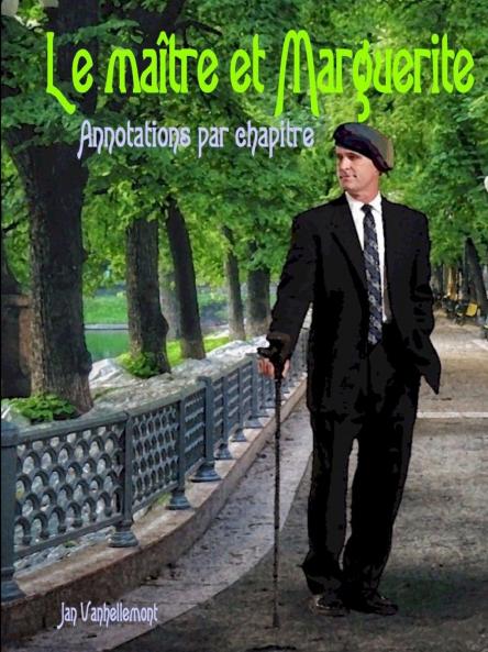 Le ma��tre et Marguerite. Annotations par chapitre