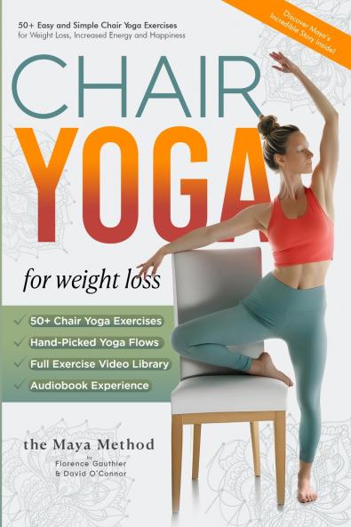 Chair Yoga for Weight Loss - The Maya Method