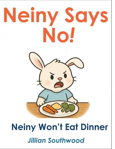 Neiny Says No! Neiny Won't Eat Dinner