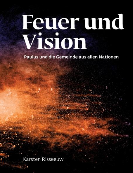 Feuer und Vision