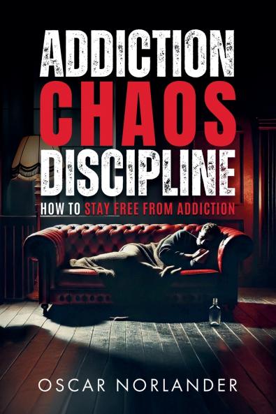 Addiction Chaos Discipline