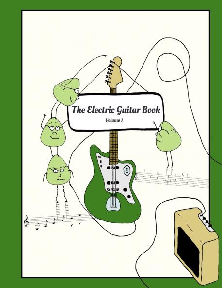 The Electric Guitar Book - Volume 1