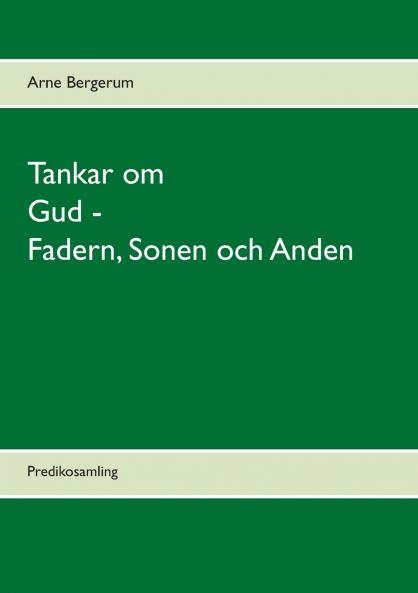 Tankar om Gud - Fadern Sonen och Anden