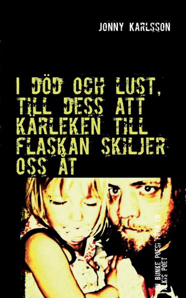 I död och lust till dess att kärleken till flaskan skiljer oss åt