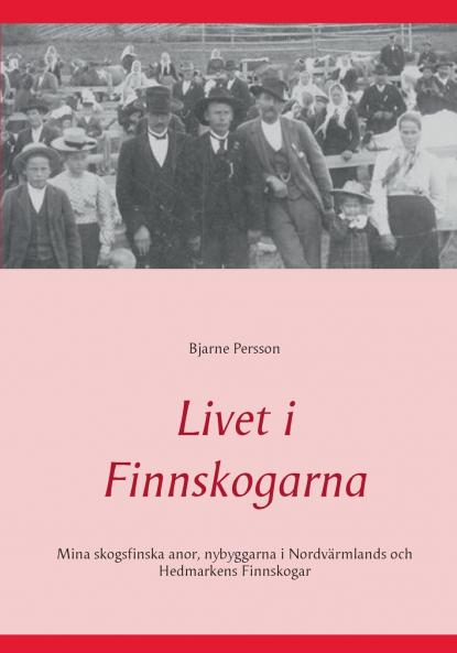 Livet i Finnskogarna