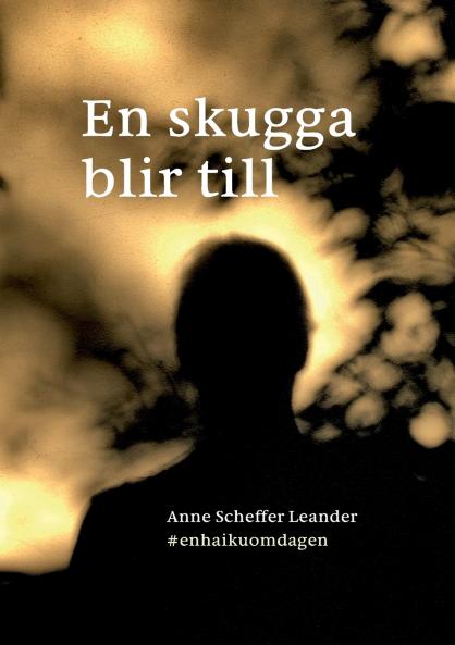 En skugga blir till