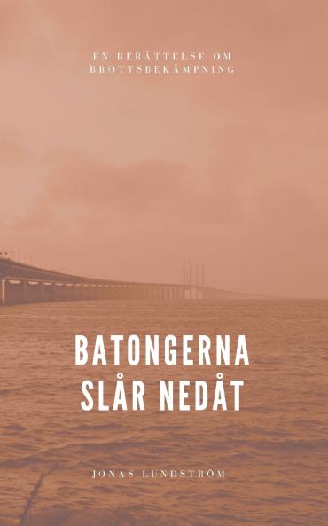 Batongerna slår nedåt