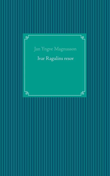 Ivar Ragulins resor