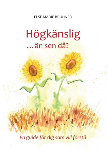 Högkänslig ... än sen då?