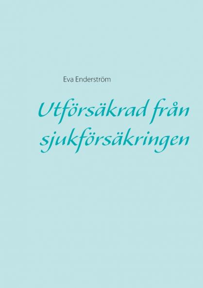 Utförsäkrad från sjukförsäkringen