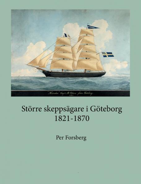 Större skeppsägare i Göteborg 1821-1870