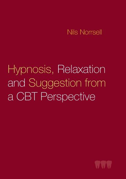 Hypnosis relaxation and suggestion from a CBT perspective