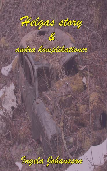 Helgas story och andra komplikationer