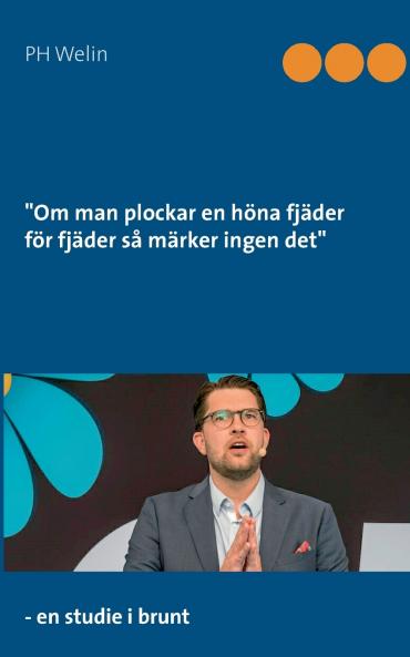 Om man plockar en höna fjäder för fjäder så märker ingen det