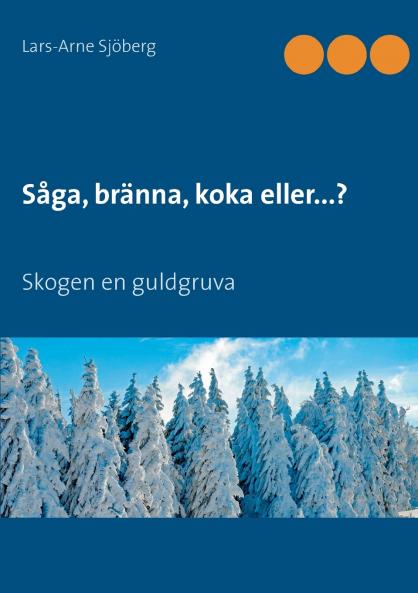 Såga bränna koka eller...?