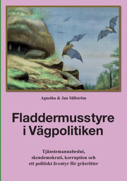 Fladdermusstyre i Vägpolitiken