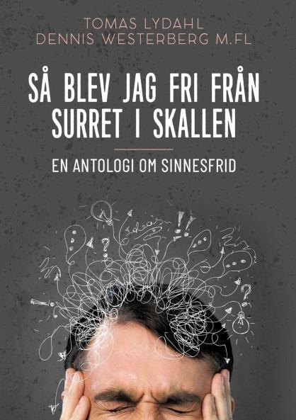 Så blev jag fri från surret i skallen