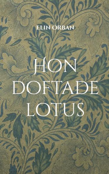 Hon doftade lotus