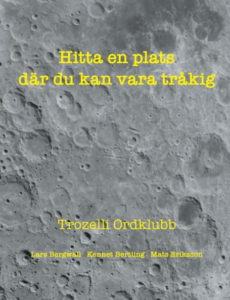 Hitta en plats där du kan vara tråkig
