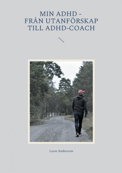 Min adhd - Från utanförskap till Adhd-coach