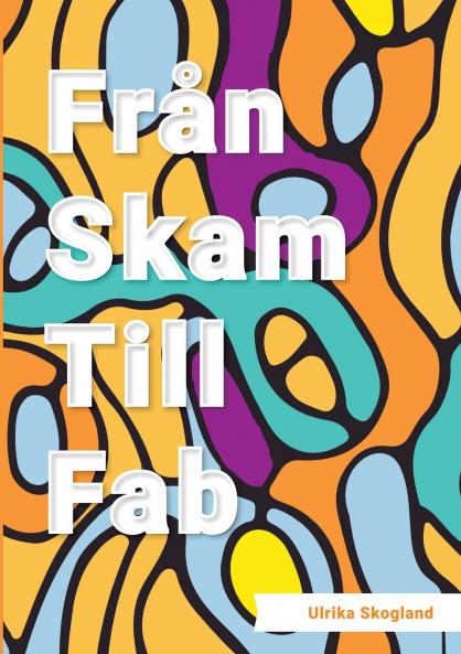 Från skam till fab
