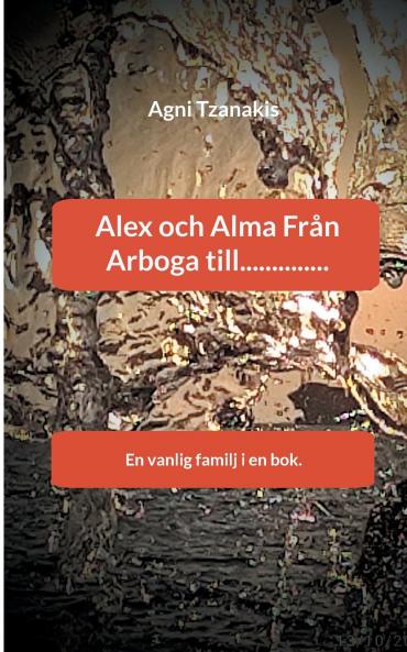 Alex och Alma Från Arboga till..............