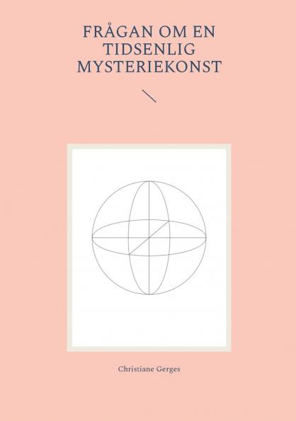 Frågan om en tidsenlig mysteriekonst