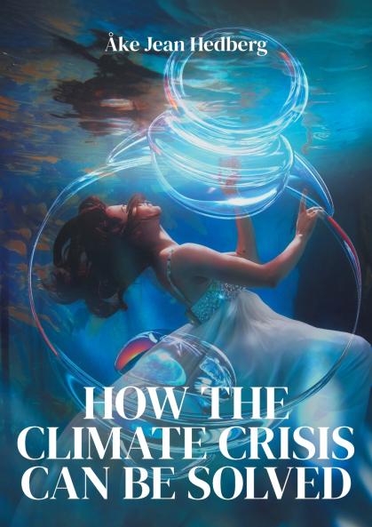 HOW THE CLIMATE CRISIS CAN BE SOLVED