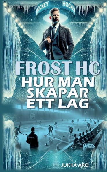 Frost HC Hur man skapar ett lag