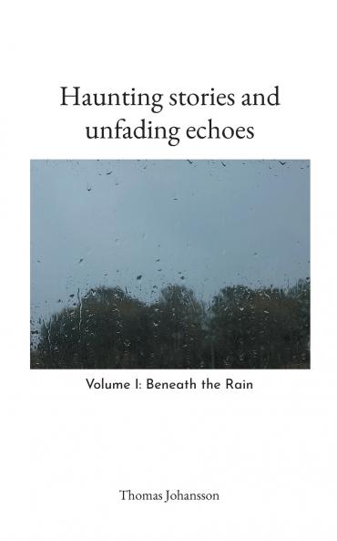 Haunting stories and unfading echoes