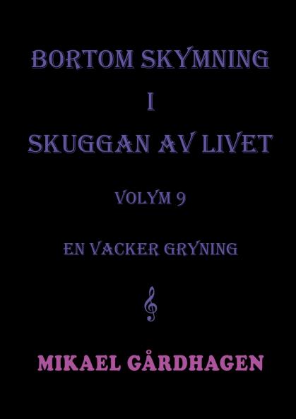 Bortom skymning i skuggan av livet