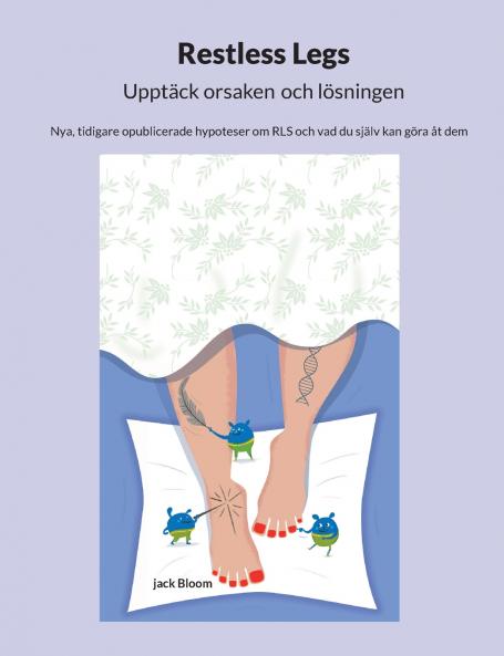 Restless Legs Upptäck orsaken och lösningen