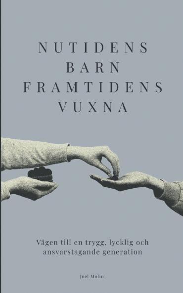 Nutidens Barn Framtidens Vuxna