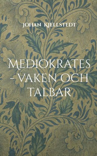 Mediokrates - vaken och talbar