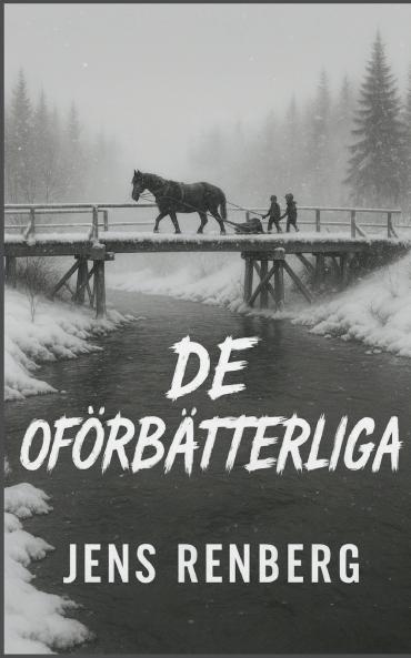 De oförbätterliga