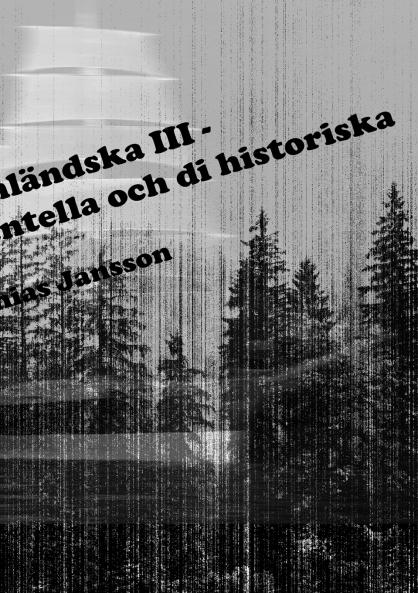 Di ångermanländska III - di kända di experimentella och di historiska