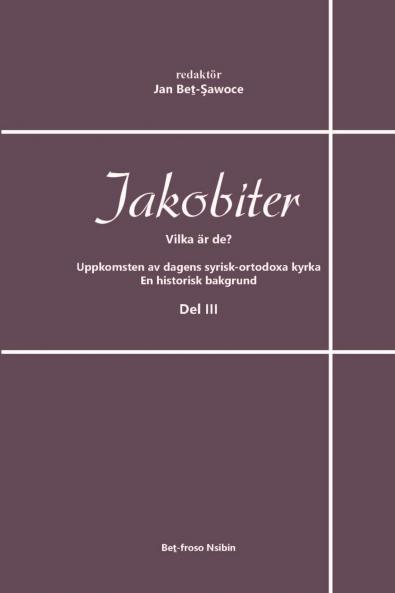 Jakobiter - Vilka är de? Del 3