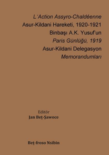 L´Action Assyro-Chaldéenne  - Asur-Kildani Hareketi 1920-1921
