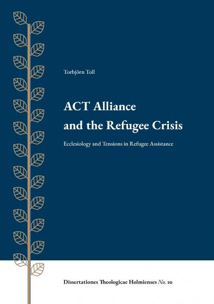 ACT Alliance and the Refugee Crisis