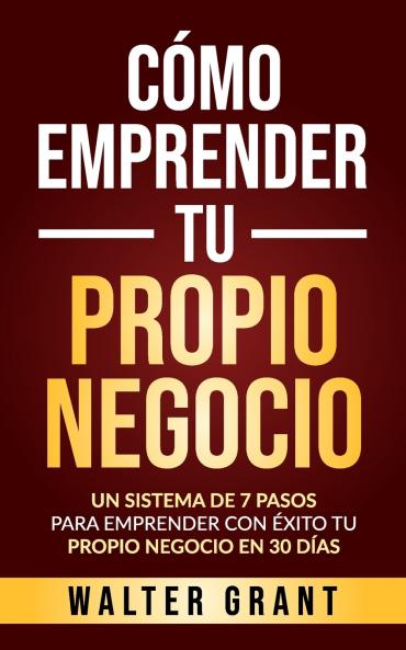 Cómo Emprender Tu Propio Negocio