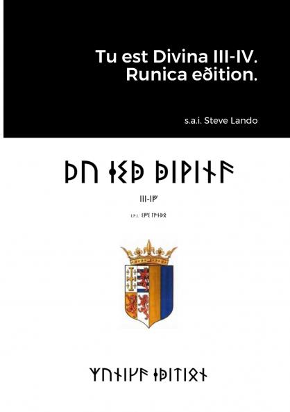 Tu est Divina III-IV. Runica e��ition.