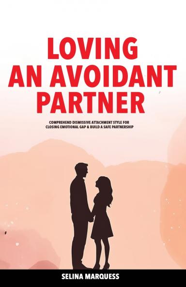 Loving an Avoidant Partner