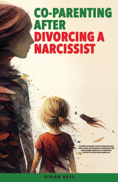 Co-Parenting After Divorcing a Narcissist