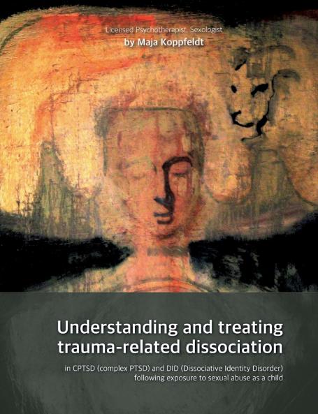 Understanding and treating  trauma-related dissociation