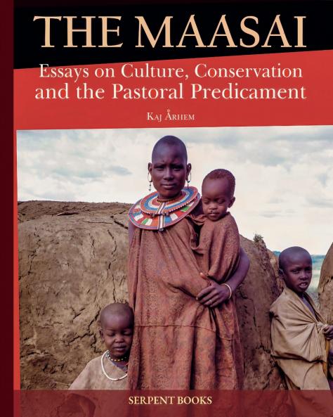 The Maasai - Essays on Culture Conservation and the Pastoral Predicament