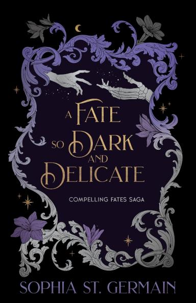 A Fate so Dark and Delicate