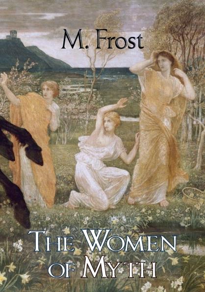 The Women of Myth