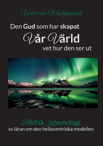 Den Gud som har skapat Vår Värld vet hur den ser ut